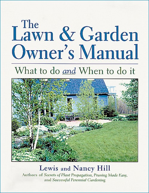 The Lawn & Garden Owner’s Manual