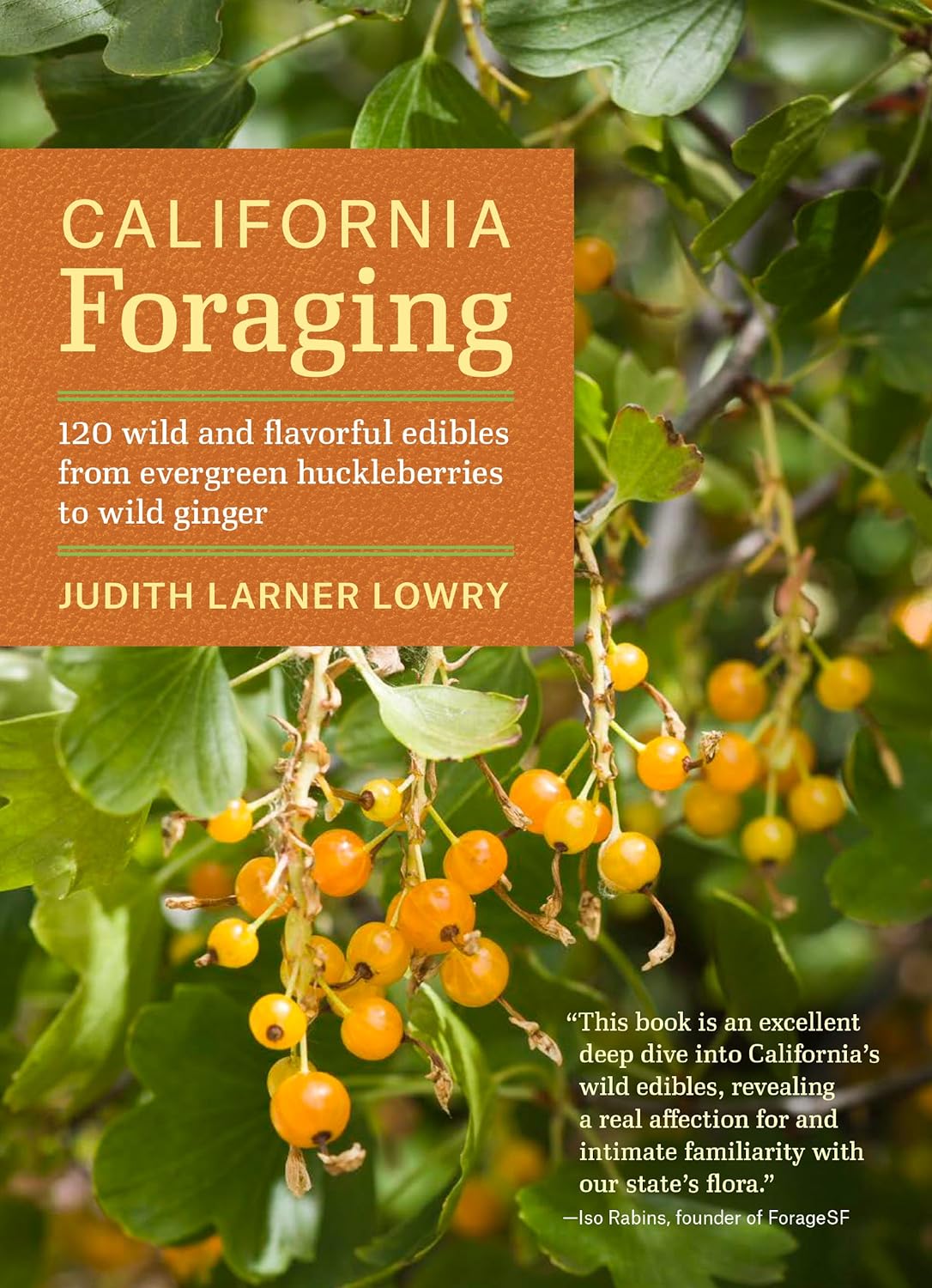 California Foraging: 120 Wild and Flavorful Edibles