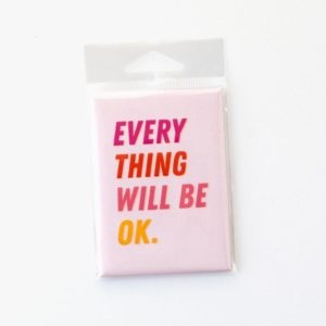 Graphic Anthology - Everything Will Be Ok Magnet